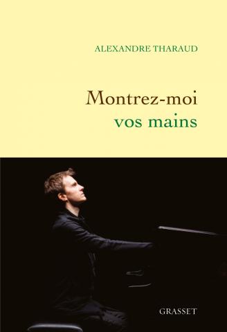 Alexandre Tharaud - Montrez-moi vos mains